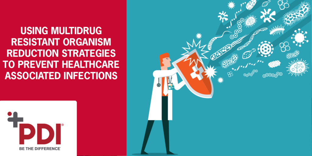 Using Multidrug Resistant Organism Reduction Strategies To Prevent