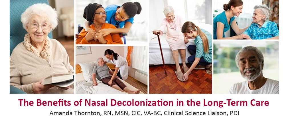 The Benefits of Nasal Decolonization in the Long-Term Care Space (NADONA NC)