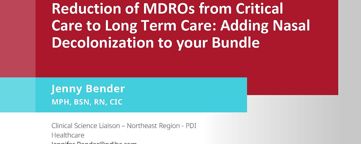 Reduction of MDROs from Critical Care to Long Term Care: Adding Nasal Decolonization to your Bundle (2024)